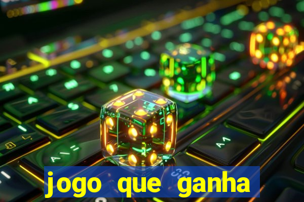 jogo que ganha dinheiro na internet